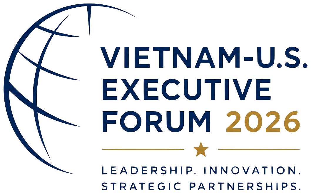 Vietnam-U.S. Executive Forum 2026 - Leadership. Innovation. Strategic Partnerships.